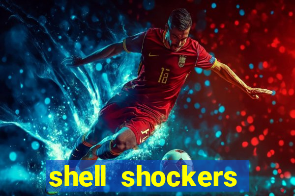 shell shockers crazy games