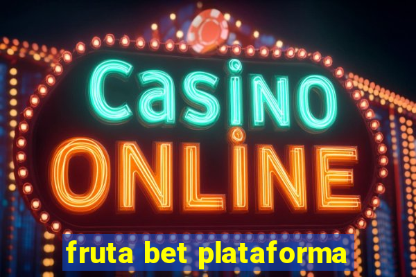 fruta bet plataforma