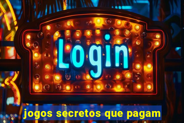 jogos secretos que pagam