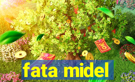 fata midel