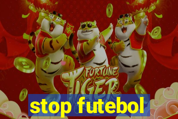 stop futebol