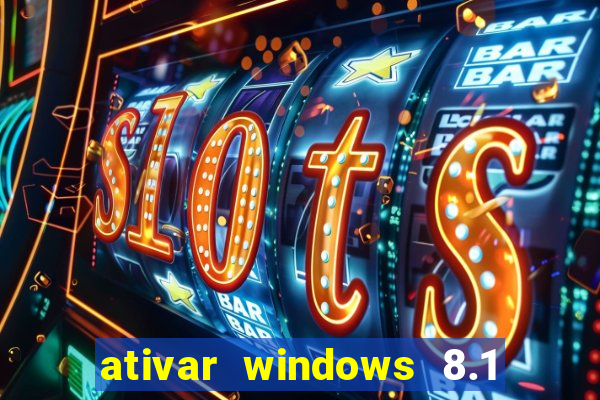 ativar windows 8.1 pro build 9600