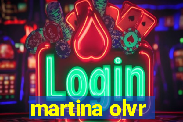 martina olvr