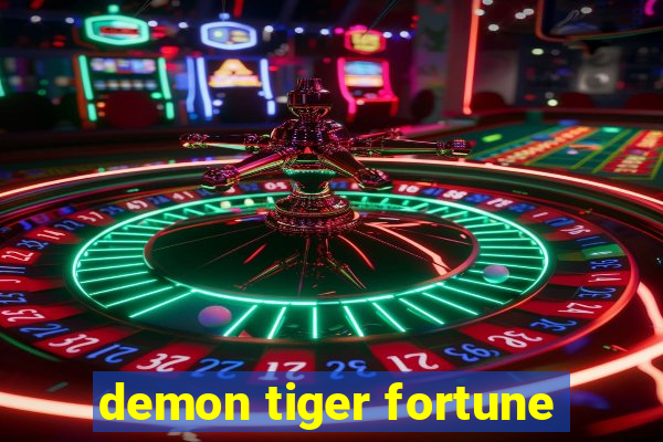 demon tiger fortune