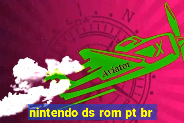 nintendo ds rom pt br