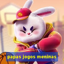 papas jogos meninas