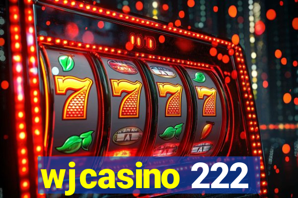 wjcasino 222