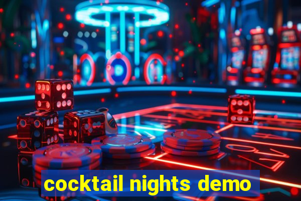 cocktail nights demo