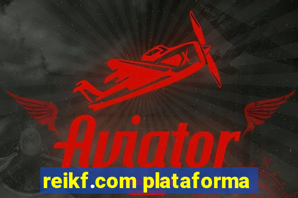 reikf.com plataforma