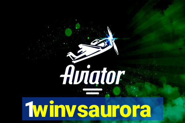 1winvsaurora