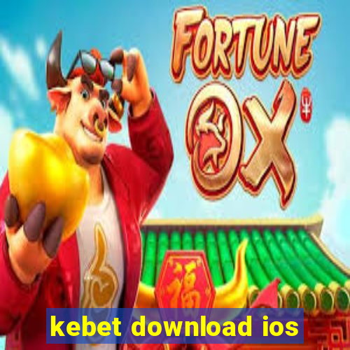 kebet download ios