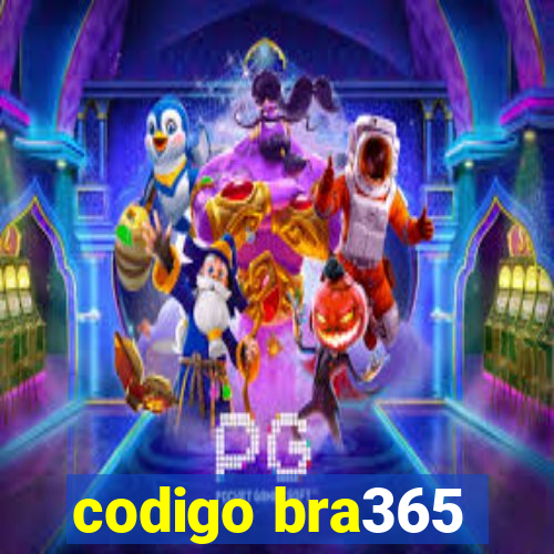 codigo bra365