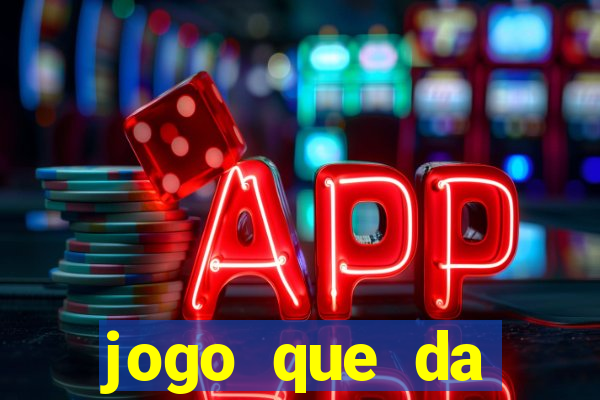 jogo que da dinheiro sem precisar depositar