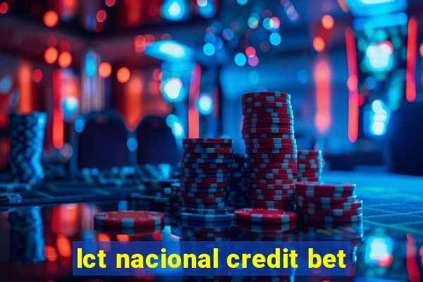 lct nacional credit bet