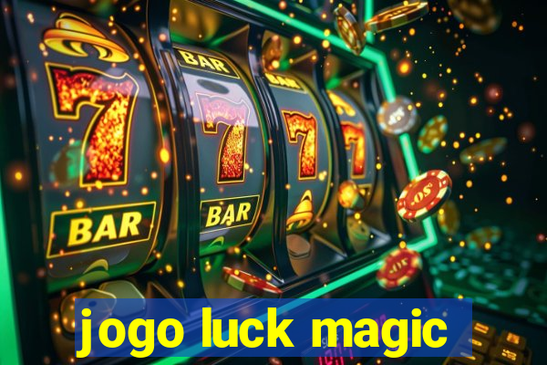 jogo luck magic