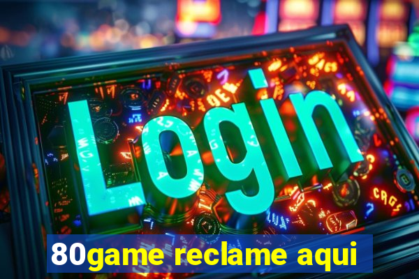 80game reclame aqui