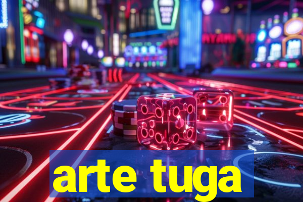 arte tuga