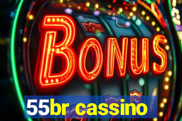 55br cassino