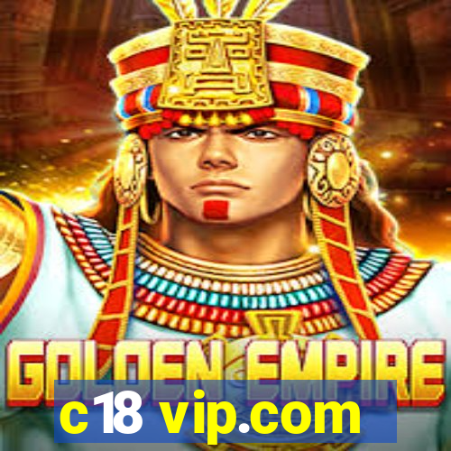 c18 vip.com