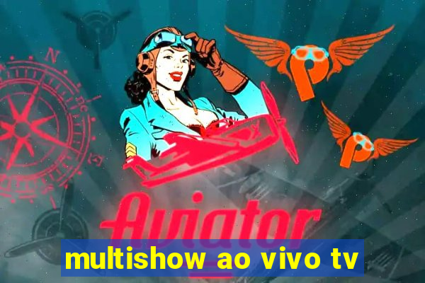 multishow ao vivo tv