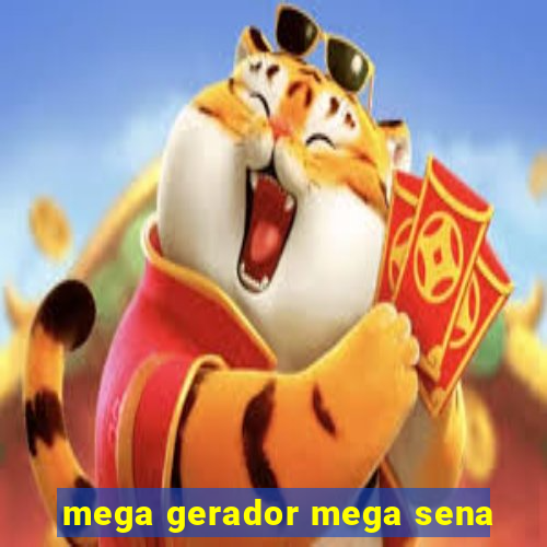 mega gerador mega sena