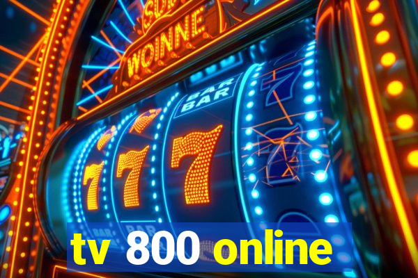 tv 800 online