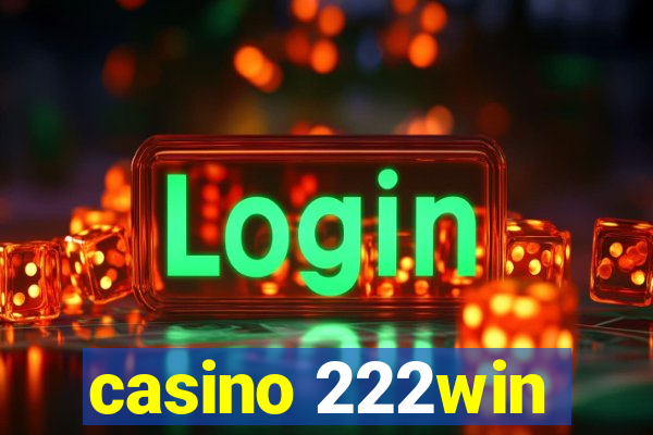 casino 222win