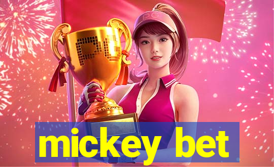 mickey bet