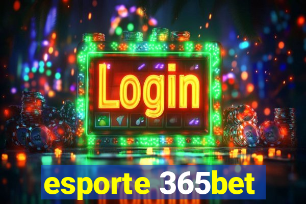 esporte 365bet