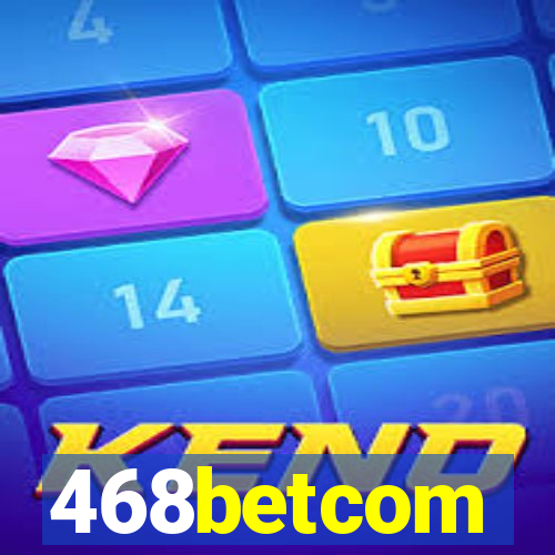 468betcom