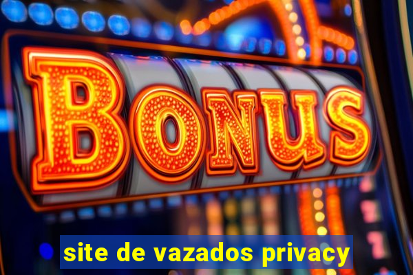 site de vazados privacy