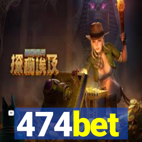 474bet