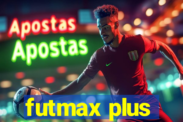 futmax plus