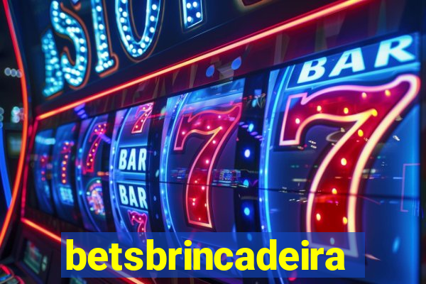 betsbrincadeira