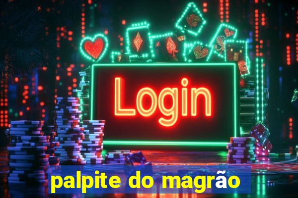 palpite do magrão