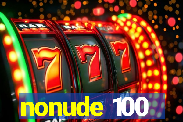 nonude 100