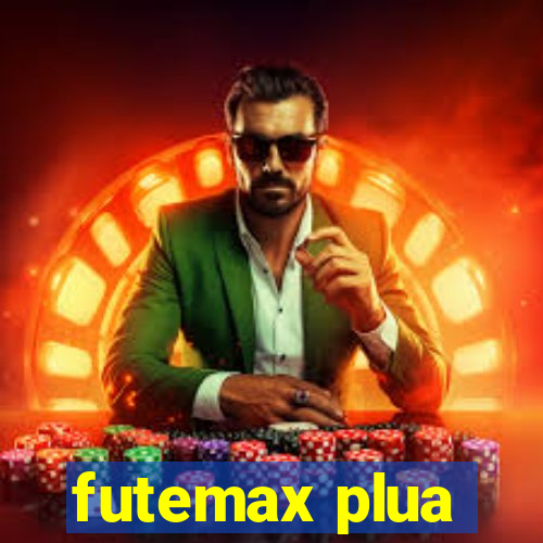 futemax plua