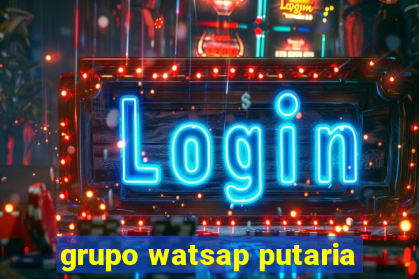 grupo watsap putaria