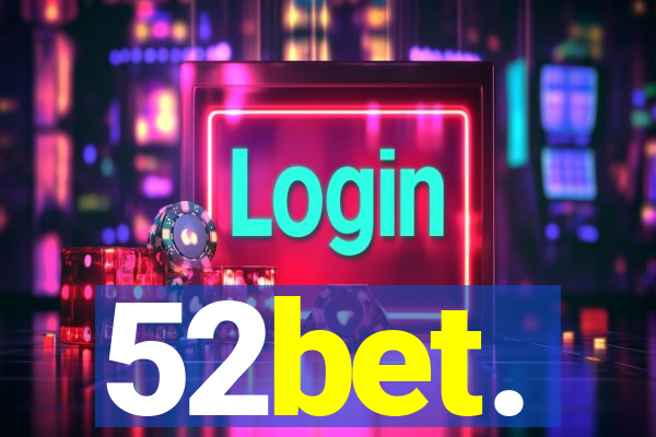 52bet.