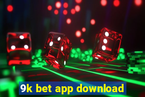 9k bet app download