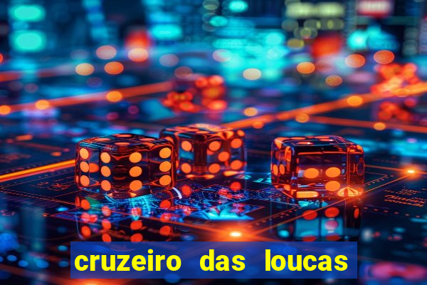 cruzeiro das loucas filme completo dublado topflix