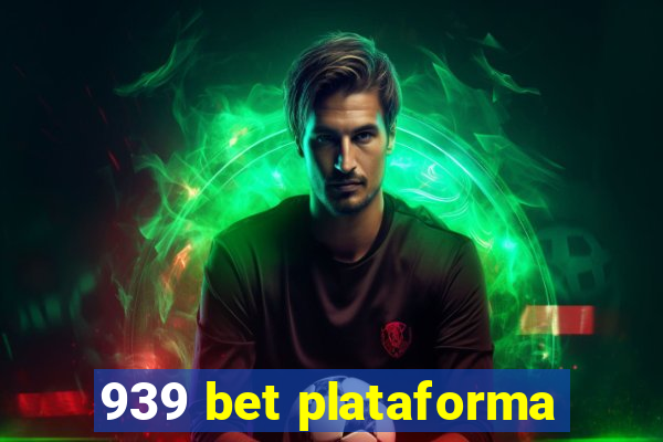 939 bet plataforma