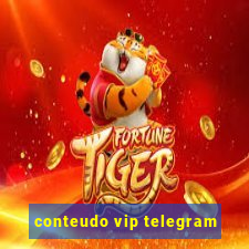 conteudo vip telegram