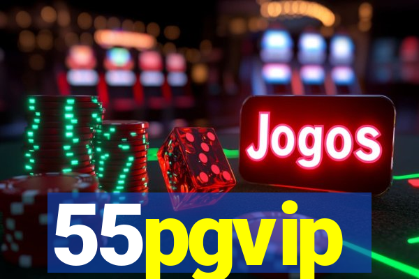 55pgvip