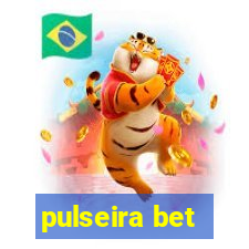 pulseira bet