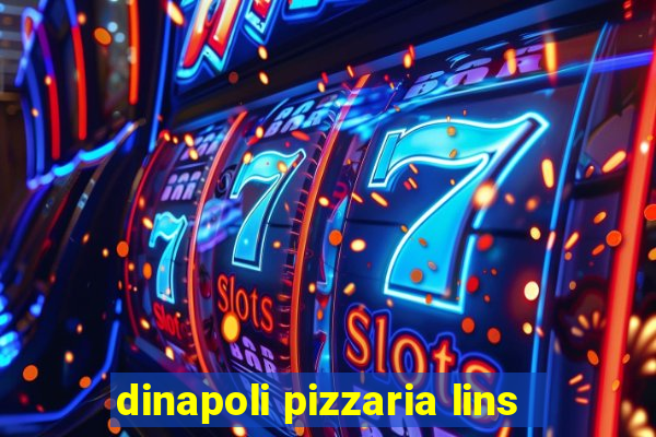 dinapoli pizzaria lins