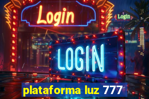 plataforma luz 777