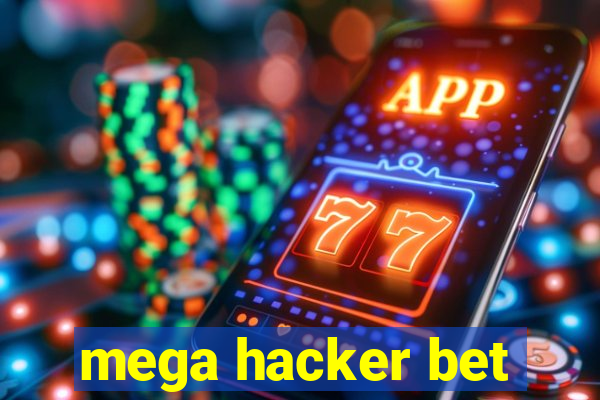 mega hacker bet