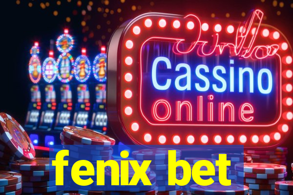 fenix bet