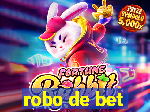 robo de bet